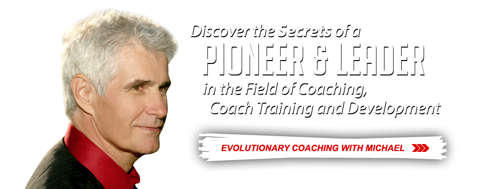Discover the Secrets of a Pioneer and Leader in the Field of Coaching, Coach Training and Development